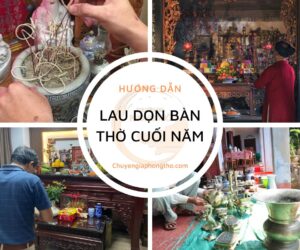 Hướng dẫn lau dọn bàn thờ cuối năm sao cho đúng đón Tết