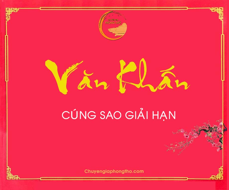 Bài văn khấn cúng sao giải hạn đầy đủ và các bước thực hiện Bài văn khấn cúng sao giải hạn đầy đủ và các bước thực hiện