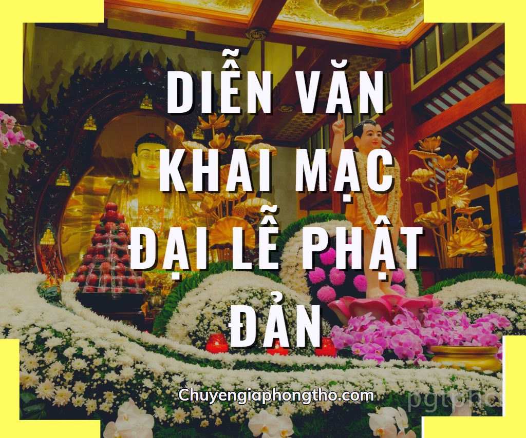 Bài diễn văn khai mạc Đại Lễ Phật Đản đầy đủ và chuẩn nhất