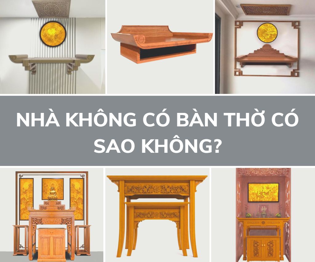 Lý giải: Nhà không có bàn thờ có sao không? Lý giải: Nhà không có bàn thờ có sao không?