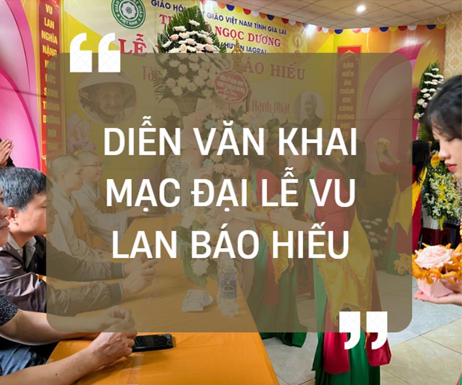 Diễn văn khai mạc lễ vu lan báo hiếu