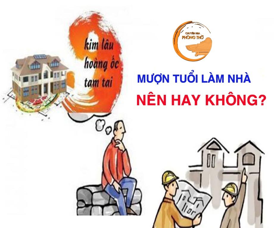 Văn khấn mượn tuổi làm nhà chính xác đúng phong thủy